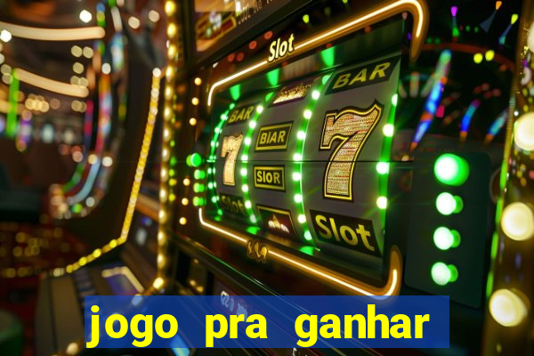 jogo pra ganhar dinheiro sem depositar